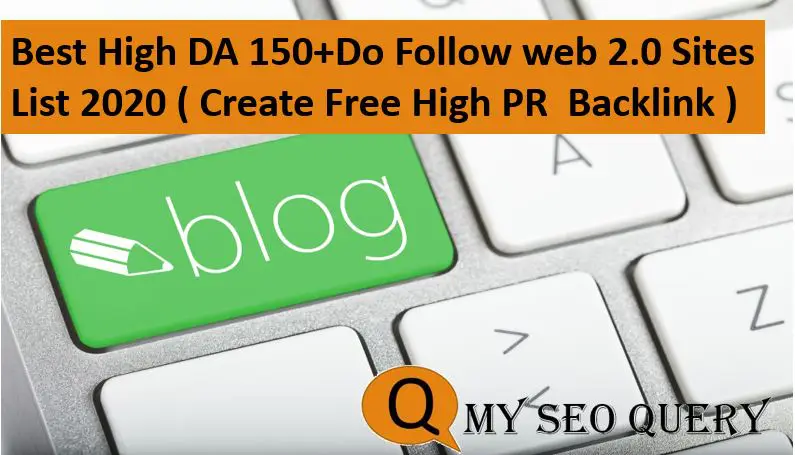 Best High DA 150+Do Follow Free Web 2.0 Sites List 2022 (Create Free High PR Backlink)