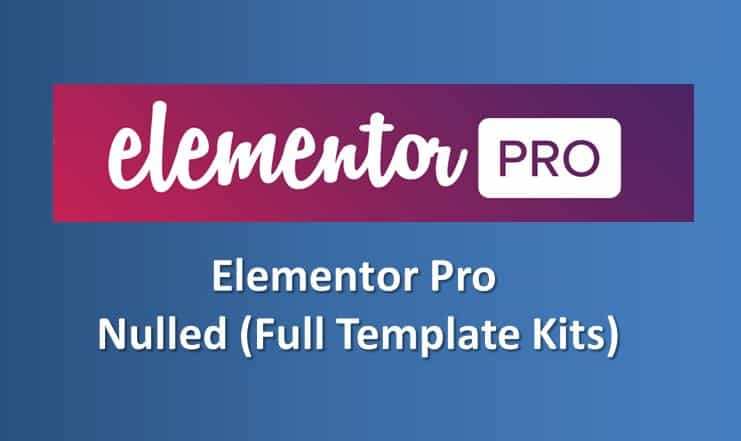 Elementor Pro v3.7.2 Nulled (Full Template Kits) – Crack Version