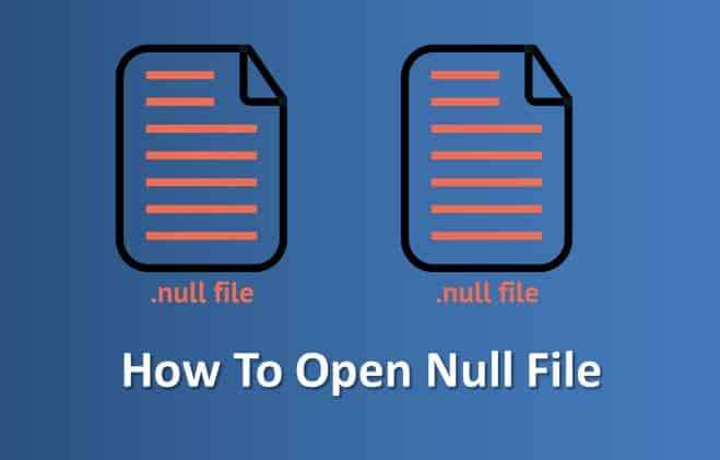 How To Open Null File
