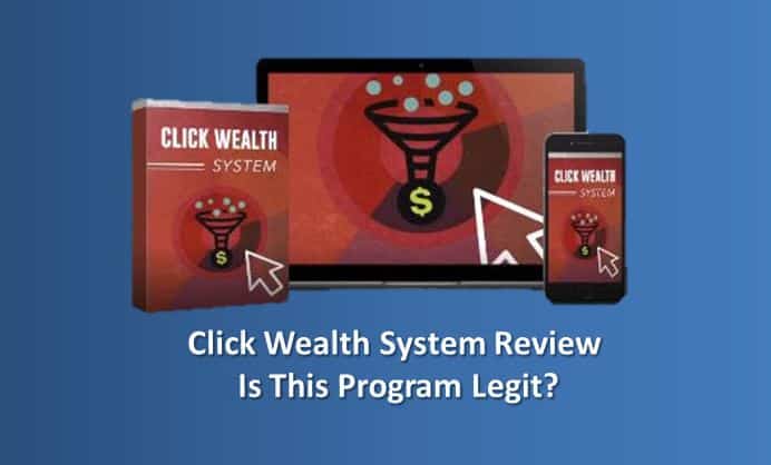 Click Wealth System Review 2022: Is This Program Legit?