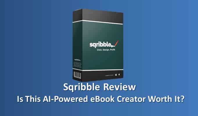 Sqribble Review 2022: Is This AI-Powered eBook Creator Worth It?